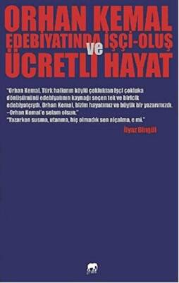 Orhan Kemal Edebiyatında İşçi-Oluş ve Ücretli Hayat - 1