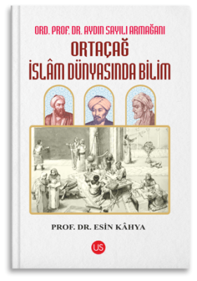 Ortaçağ İslam Dünyasında Bilim - 1