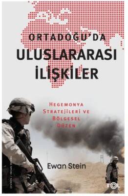 Ortadoğu’da Uluslararası İlişkiler -Hegemonya Stratejileri ve Bölgesel Düzen - 1