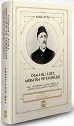 Osmanlı Adet, Merasim ve Tabirleri - 1