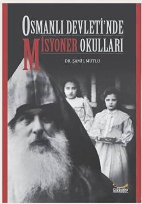 Osmanlı Devleti’nde Misyoner Okulları - 1