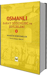 Osmanlı Saray Düğünleri ve Şenlikleri 1 - 1