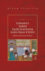 Osmanlı Tarih Yazıcılığında Fars - İran Etkisi - 1