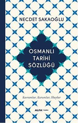 Osmanlı Tarihi Sözlüğü - 1