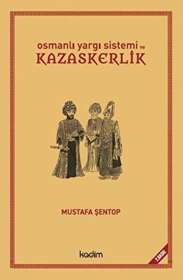 Osmanlı Yargı Sistemi ve Kazaskerlik - 1