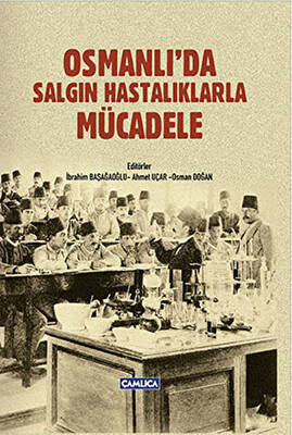 Osmanlı`da Salgın Hastalıklarla Mücadele - 1