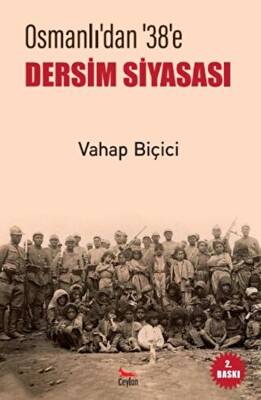 Osmanlı’dan 38’e Dersim Siyasası - 1