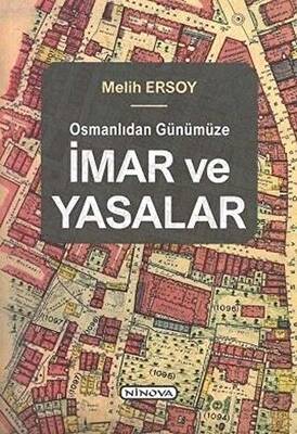 Osmanlıdan Günümüze İmar ve Yasalar - 1