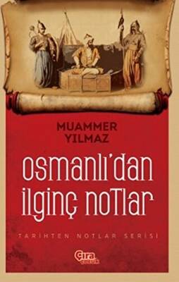 Osmanlı`dan İlginç Notlar - 1