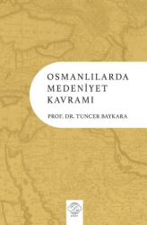 Osmanlılarda Medeniyet Kavramı - 1