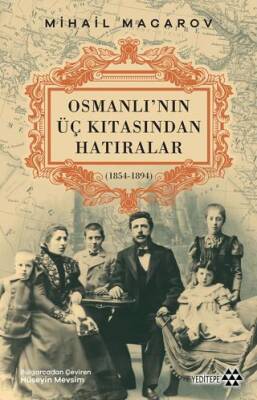 Osmanlı’nın Üç Kıtasından Hatıralar - 1