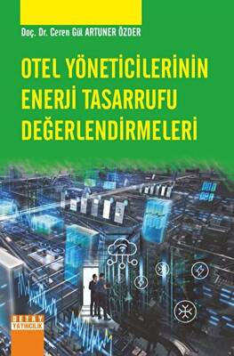 Otel Yöneticilerinin Enerji Tasarrufu Değerlendirmeleri - 1