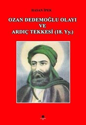 Ozan Dedemoğlu Olayı ve Ardıç Tekkesi 18. Yy. - 1