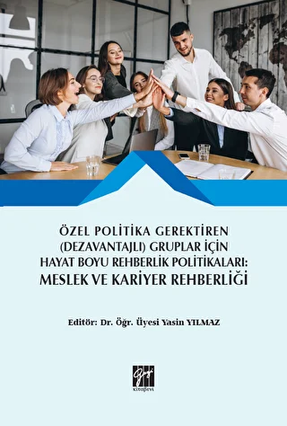 Özel Politika Gerektiren Dezavantajlı Gruplar İçin Hayat Boyu Rehberlik Politikaları: Meslek ve Kariyer Rehberliği - 1