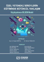 Özel Yetenekli Bireylerin Eğitiminde Bütüncül Yaklaşım: Küçükçekmece Bilsem Modeli - 1