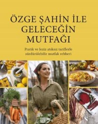 Özge Şahin ile Geleceğin Mutfağı - 1