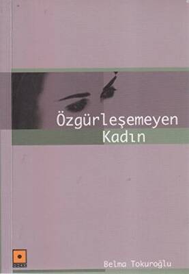 Özgürleşemeyen Kadın - 1