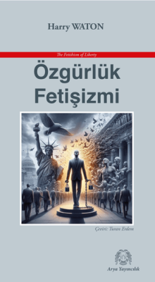 Özgürlük Fetişizmi - 1