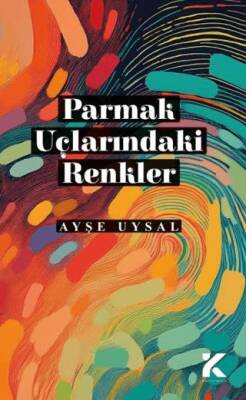 Parmak Uçlarındaki Renkler - 1