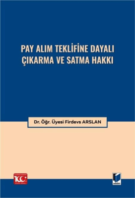 Pay Alım Teklifine Dayalı Çıkarma ve Satma Hakkı - 1