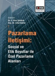 Pazarlama İletişimi: Sosyal ve Etik Boyutlar ile Özel Pazarlama Alanları - 1