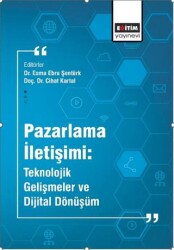 Pazarlama İletişimi: Teknolojik Gelişmeler ve Dijital Dönüşüm - 1