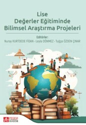 Pegem Akademi Yayıncılık Lise Değerler Eğitiminde Bilimsel Araştırma Projeleri - 1