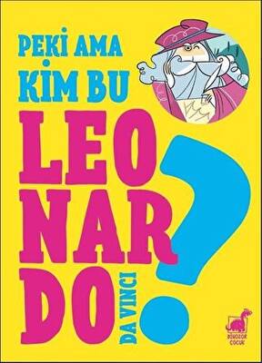 Peki Ama Kim Bu Leonardo Da Vinci? - 1