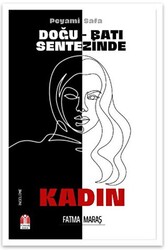 Peyami Safa - Doğu Batı Sentezinde Kadın - 1