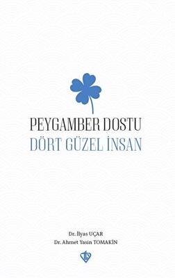 Peygamber Dostu Dört Güzel İnsan - 1