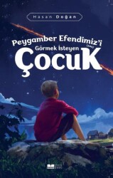 Peygamber Efendimiz`i sas Görmek İsteyen Çocuk - 1