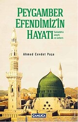 Peygamber Efendimiz’in Hayatı Sallallahü Aleyhi ve Sellim Kısas-ı Enbiya ve Tevarih-i Hulefa`dan - 1