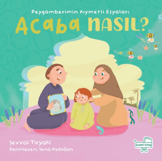 Peygamberimin Kıymetli Eşyaları Acaba Nasıl? Pencereli Kitap - 1