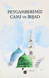 Peygamberimiz Cami ve İrşad - 1