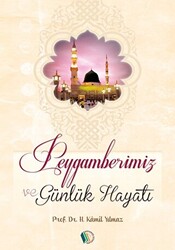 Peygamberimiz ve Günlük Hayatı - 1