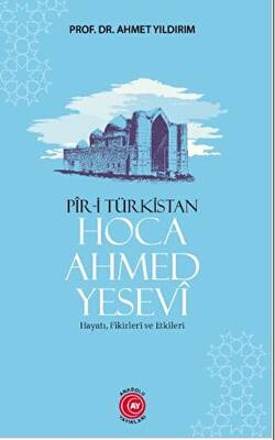 Pir-i Türkistan Hoca Ahmed Yesevi - 1