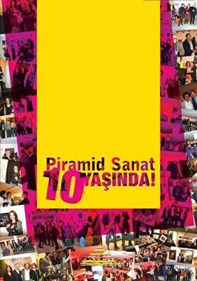 Piramid Sanat 10 Yaşında - 1