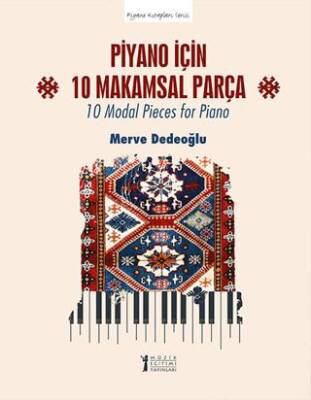 Piyano için 10 Makamsal Parça - 10 Modal Pieces for Piano - 1