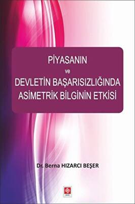 Piyasanın ve Devletin Başarısızlığında Asimetrik Bilginin Etkisi - 1