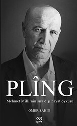 Pling - Mehmet Milli’nin Sıra Dışı Yaşam Öyküsü - 1