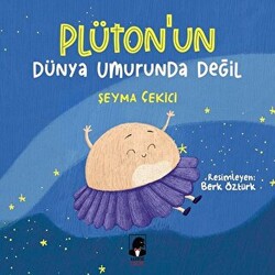 Plüton’un Dünya Umurunda Değil - 1