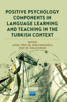 Positive Psychology Components in Language Learning and Teaching in The Turkish Context - 1