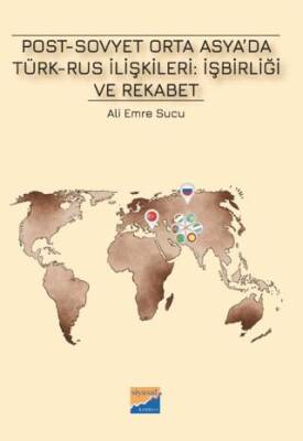 Post-Sovyet Orta Asya’da Türk-Rus İlişkileri İşbirliği ve Rekabet - 1