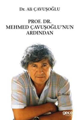 Prof. Dr. Mehmet Çavuşoğlu`nun Ardından - 1