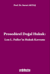 Prosedürel Doğal Hukuk: Lon L. Fuller`in Hukuk Kavramı - 1