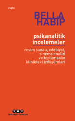 Psikanalitik İncelemeler - Resim Sanatı, Edebiyat, Sinema Analizi ve Toplumsalın Klinikteki İzdüşümleri - 1