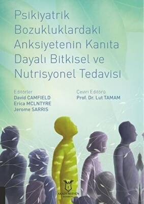 Psikiyatrik Bozukluklardaki Anksiyetenin Kanıta Dayalı Bitkisel ve Nutrisyonel Tedavisi - 1