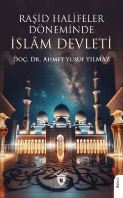 Raşid Halifeler Döneminde İslam Devleti - 1