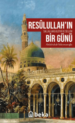 Resulullah’ın sav Bir Günü - 1