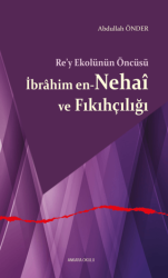 Re’y Ekolünün Öncüsü İbrahim en-Nehai ve Fıkıhçılığı - 1